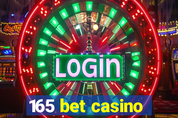 165 bet casino